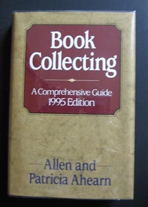 Book Collecting. A Comprehensive Guide. 1995 Edition.