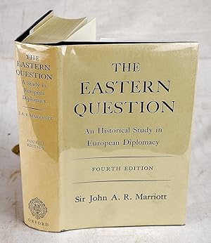 The Eastern Question: An Historical Study in European Diplomacy: Fourth Edition