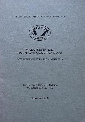 Bild des Verkufers fr Malaysia in 2020, One State Many Nations? Observing Malaysia from Australia zum Verkauf von Joseph Burridge Books