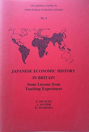 Seller image for Japanese Economic History in Britain : Some Lessons from Teaching Experiences for sale by Joseph Burridge Books