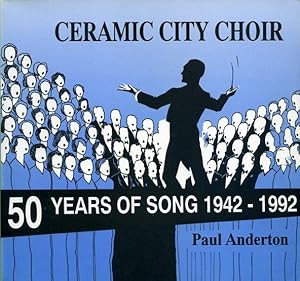 Ceramic City Choir: 50 Years of Song 1942-1992