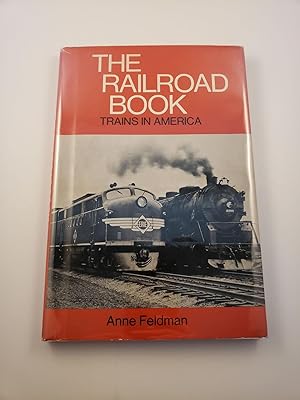 Seller image for The Railroad Book Trains in America for sale by WellRead Books A.B.A.A.
