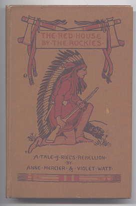 Seller image for THE RED HOUSE BY THE ROCKIES: A TALE OF RIEL'S REBELLION. for sale by Capricorn Books