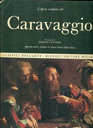 Seller image for I opera completa del Caravaggio. Angela Ottino Della Chiesa ( Apparati critici e filologici di). for sale by Online-Buchversand  Die Eule