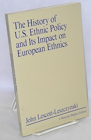 Immagine del venditore per The history of U.S. ethnic policy and its impact on European ethnics venduto da Bolerium Books Inc.