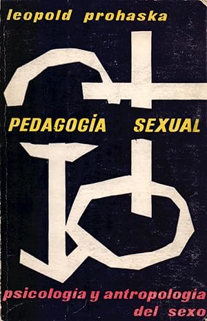 Bild des Verkufers fr PEDAGOGIA SEXUAL - PSICOLOGIA Y ANTROPOLOGIA DEL SEXO - zum Verkauf von Libreria 7 Soles