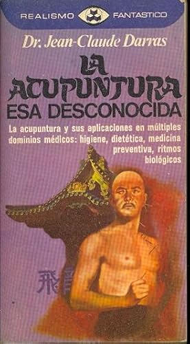 Seller image for LA ACUPULTURA ESA DESCONOCIDA for sale by Libreria 7 Soles