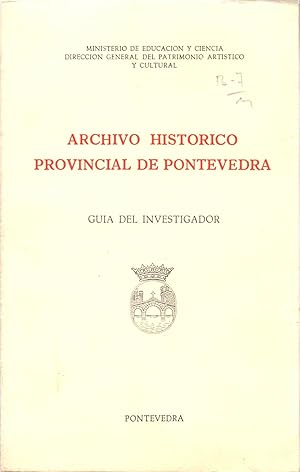 Seller image for ARCHIVO HISTORICO PROVINCIAL DE PONTEVEDRA - GUIA DEL INVESTIGADOR - for sale by Libreria 7 Soles