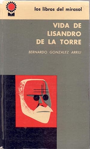 Seller image for VIDA DE LISANDRO DE LA TORRE for sale by Libreria 7 Soles