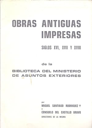Seller image for OBRAS ANTIGUAS IMPRESAS SIGLOS XVI,XVII,XVIII,de la B.Asutos Exteriores. for sale by Libreria 7 Soles