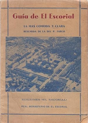 Bild des Verkufers fr GUIA DEL MONASTERIO DE EL ESCORIAL - LA MAS COMODA Y CLARA - zum Verkauf von Libreria 7 Soles