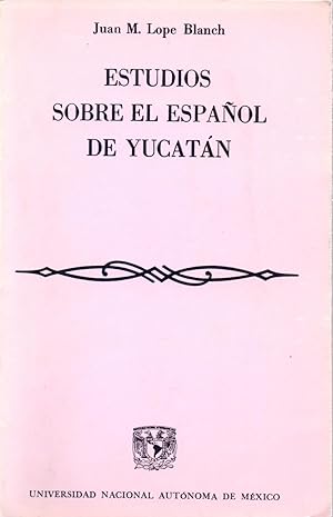 Image du vendeur pour ESTUDIO SOBRE EL ESPAOL DE YUCATAN mis en vente par Libreria 7 Soles