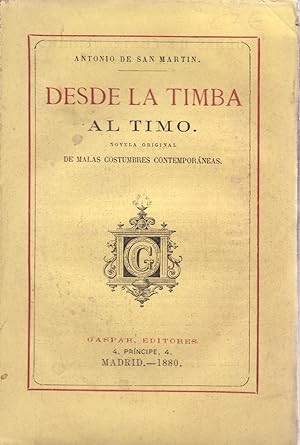 Seller image for DESDE LA TIMBA AL TIMO - novela original de malas costumbres contemporaneas for sale by Libreria 7 Soles