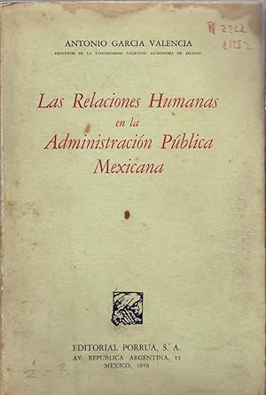 Imagen del vendedor de LAS RELACIONES HUMANAS EN LA ADMINISTRACION PUBLICA MEXICANA a la venta por Libreria 7 Soles