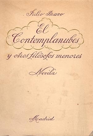 Imagen del vendedor de LOS CONTEMPLANUBES Y OTROS FILOSOFOS MENORES (NOVELA) a la venta por Libreria 7 Soles