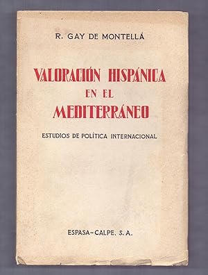 Bild des Verkufers fr VALORACION HISPANICA EN EL MEDITERRANEO (Estudios de politica internacional) zum Verkauf von Libreria 7 Soles