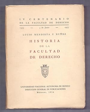 Imagen del vendedor de HISTORIA DE LA FACULTAD DE DERECHO (IV CENTENARIO DE LA FACULSTAD DE DERECHO, 1553 - 5 DE JUNIO - 1953) a la venta por Libreria 7 Soles