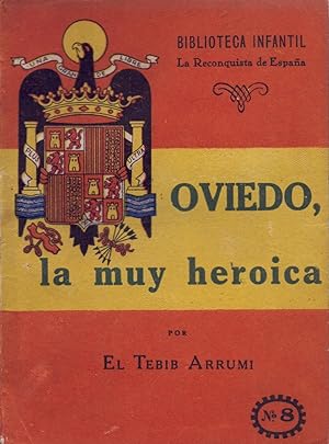 Bild des Verkufers fr OVIEDO LA MUY HEROICA zum Verkauf von Libreria 7 Soles