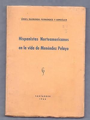 Seller image for HISPANISTAS NORTEAMERICANOS EN LA VIDA DE MENENDEZ PELAYO for sale by Libreria 7 Soles