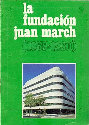 Bild des Verkufers fr LA FUNDACION JUAN MARCH (1955-1980) zum Verkauf von Libreria 7 Soles
