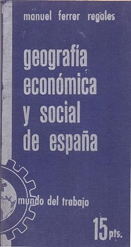 Seller image for GEOGRAFIA ECONOMICA Y SOCIAL DE ESPAA for sale by Libreria 7 Soles