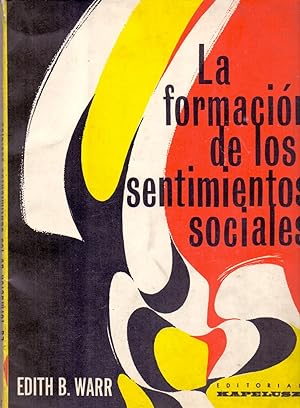 Bild des Verkufers fr LA FORMACION DE LOS SENTIMIENTOS SOCIALES zum Verkauf von Libreria 7 Soles