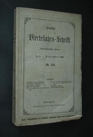 Deutsche Vierteljahrs-Schrift. 26. Jahrgang 1863. 3. Heft (Juli - September 1863. Nr. 103).