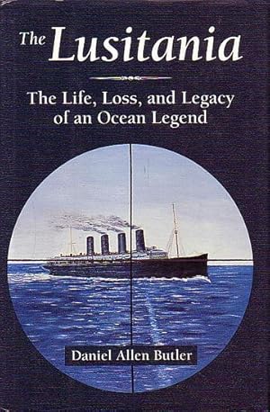 Seller image for THE LUSITANIA - The Life, Loss an Legacy of an Ocean Legend for sale by Jean-Louis Boglio Maritime Books