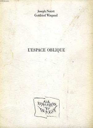 Seller image for L'ESPACE OBLIQUE for sale by Le-Livre