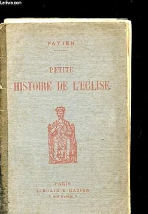 Seller image for PETITE HISTOIRE DE L'EGLISE for sale by Le-Livre