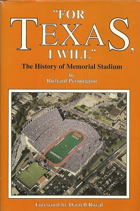 For Texas I Will: A History of Memorial Stadium