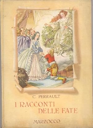 I racconti delle Fate. Traduzione di C. Collodi. Illustrazioni di A. M. Nardi