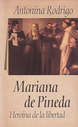 Imagen del vendedor de MARIANA DE PINEDA. Herona de la libertad a la venta por Librera El Astillero