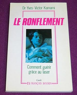 Image du vendeur pour LE RONFLEMENT Comment gurir grce au laser mis en vente par LE BOUQUINISTE