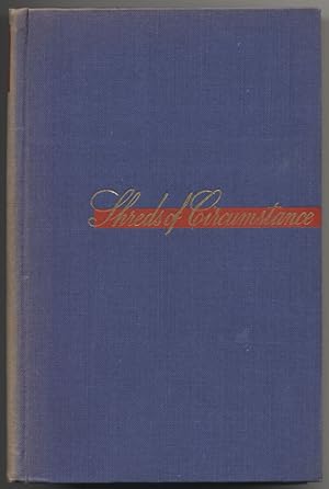 Image du vendeur pour Shreds of Circumstance mis en vente par J. Patrick McGahern Books Inc. (ABAC)