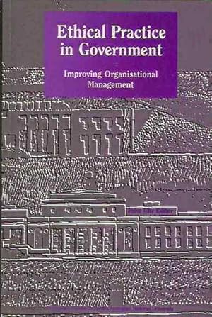 Imagen del vendedor de Ethical Practice in Government: Improving Organisational Management a la venta por Fine Print Books (ABA)