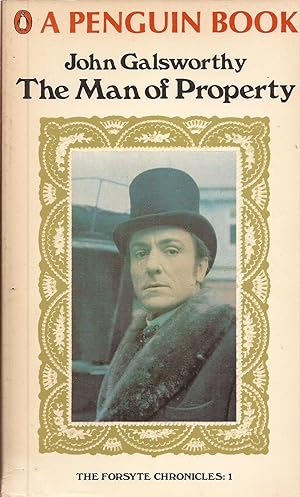 The Man of Property: Book One of The Forsyte Saga