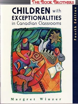 Children with Exceptionalities in Canadian Classrooms:Fourth Edition