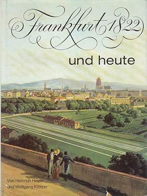 Seller image for Frankfurt 1822 und heute. for sale by Antiquariat an der Nikolaikirche