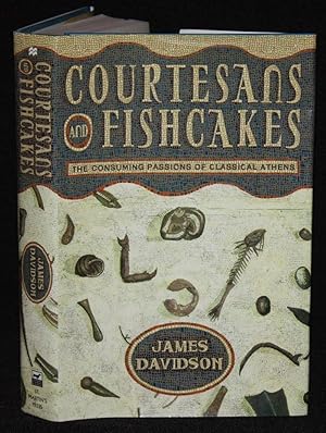 Seller image for Courtesans and Fishcakes: The Consuming Passions of Classical Athens for sale by Nineveh & Tyre