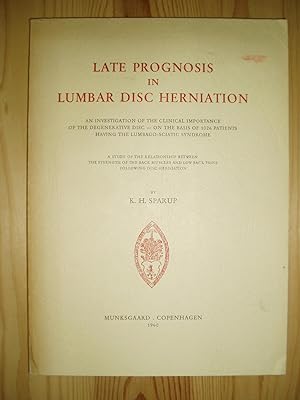 Late Prognosis in Lumbar Disc Herniation. An Investigation of the Clinical Importance of the Dege...
