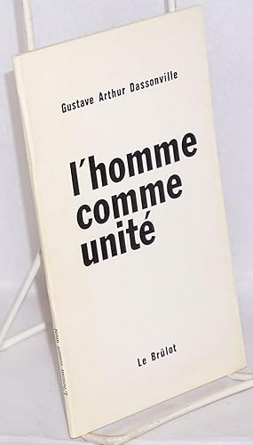 Bild des Verkufers fr L'homme comme unit zum Verkauf von Bolerium Books Inc.