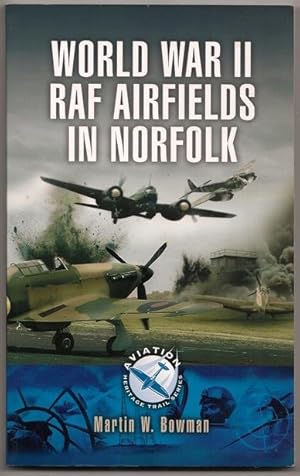 Seller image for World War II RAF Airfields in Norfolk Aviation Heritage Trail Series for sale by Footnote Books