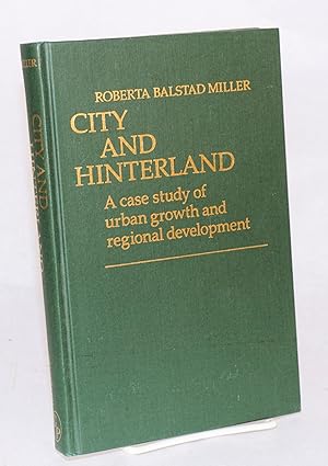 City and hinterland; a case study of urban growth and regional development