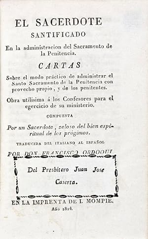 Seller image for El Sacerdote Santificado en la Administracion del Sacramento de la Penitencia: Cartas Sobre el Modo prctico de Administrar el Santo Sacramento de la Penitencia. 2-vol. set (Complete) for sale by ERIC CHAIM KLINE, BOOKSELLER (ABAA ILAB)