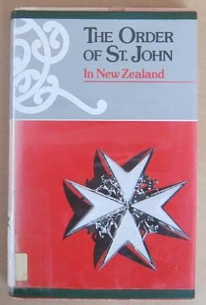 Imagen del vendedor de The Order of St. John in New Zealand a la venta por Mainly Fiction