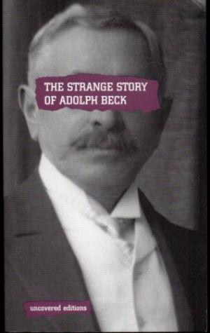 Seller image for THE STRANGE STORY OF ADOLPH BECK. for sale by Loretta Lay Books