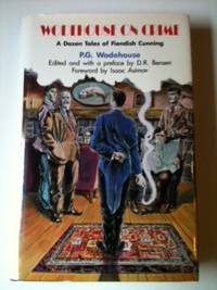 Imagen del vendedor de Wodehouse On Crime A Dozen Tales Of Fiendish Cunning a la venta por WellRead Books A.B.A.A.