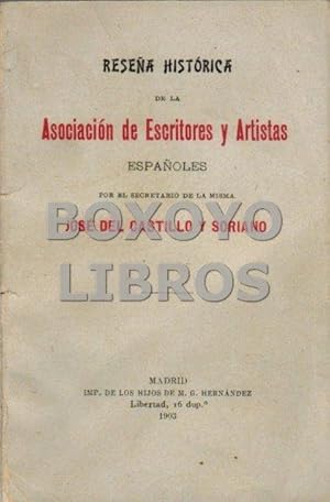 Reseña histórica de la Asociación de Escritores y Artistas Españoles, por el Secretario de la mis...