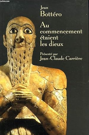 Bild des Verkufers fr AU COMMENCEMENT ETAIENT LES DIEUX. zum Verkauf von Le-Livre